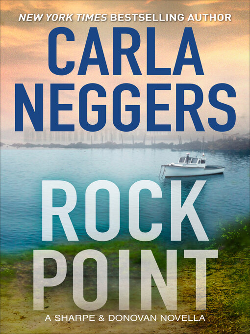 Title details for Rock Point by Carla Neggers - Wait list